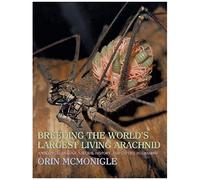Breeding The World's Largest Living Arachnid