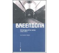 Breendonk - Chronique D'un Camp (1940-1944)