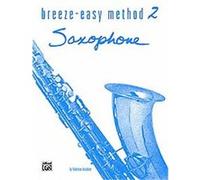 Breeze-Easy Method 2 Saxophone, Breeze-easy Series Valentine Anzalone (Auteur)