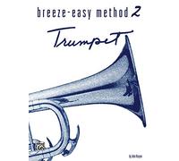 Breeze Easy Trumpet (Cornet) Book2 --- Ensemble Mixte : Trompette - Cornet --- Alfred Publishing