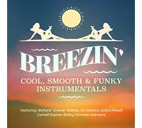 Breezin-Cool, Smooth & Funky Instrumentals