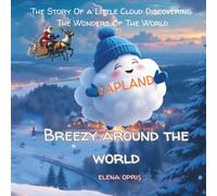 Breezy around the world. Lapland: The Story Of a Little Cloud Discovering The Wonders Of The World