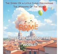 Breezy around the world. Rome: The Story Of a Little Cloud Discovering The Wonders Of The World