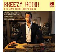 W & B – Breezy Rodio – If It Ain'T Broke Don'T Fix It