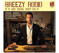 Breezy Rodio - If It Ain't Broke Don't Fix It [Vinyl]