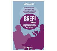 Petite Épistémologie De La Thérapie Brève Systémique Et Stratégique Illustrée Par L'exemple - Bref ! Comment Faire Pour Que Ça Change Vite Et Durablement Avec Palo Alto
