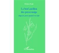 Bref carillon des perce-neige Sagesse pour quand c'est dur - Evelyne Frank - L'harmattan - broché - Essai