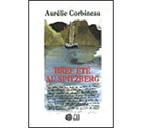 Aurélie Corbineau – Bref été au Spitzberg – Récit – Broché
