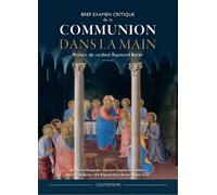 Bref examen critique de la Communion dans la main