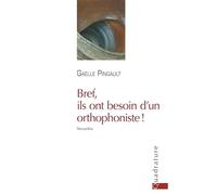 Bref, ils ont besoin d'un orthophoniste - Gaëlle Pingault - Quadrature - broché - Roman