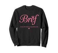 Bref j’AI 25 Ans pour la deuxième Fois Humour Anniversaire Sweatshirt