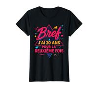 Bref J'Ai 20 Ans pour La Deuxième Fois 40 Ans Anniversaire T-Shirt