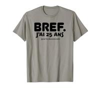 Bref J'Ai 25 Ans pour la deuxième Fois 50 Ans Anniversaire T-Shirt, Homme, Ardoise, L