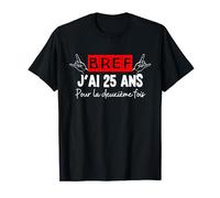 Bref J'ai 25 ans pour la deuxième fois | Cadeau 50 ans T-Shirt