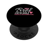 Bref J'Ai 30 Ans pour La Deuxième Fois 60 Ans Anniversaire PopSockets PopGrip Adhésif