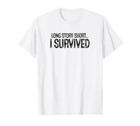 Bref, J'Ai survécu à Un Anniversaire de sobriété T-Shirt