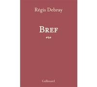 Bref Régis Debray (Auteur)