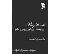 Bref Traité Du Désenchantement