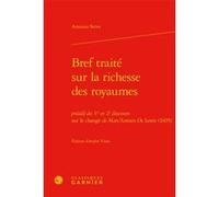 Bref traité sur la richesse des royaumes ELISA ROSSI DANELZIK (Traduction), Anna Paola Pioggiosi (Traduction), Anne Machet (Traduction), André Tiran (Collection dirigée par), André Tiran (Edité par), 