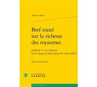 Bref traité sur la richesse des royaumes ELISA ROSSI DANELZIK (Traduction), Anna Paola Pioggiosi (Traduction), Anne Machet (Traduction), André Tiran (Collection dirigée par), André Tiran (Edité par),