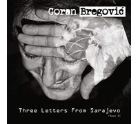 Bregovic Goran - Three Letters from Sarajevo