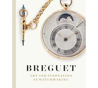 Breguet: Art And Innovation In Watchmaking (Hardcover) Emmanuel Breguet, (Auteur)