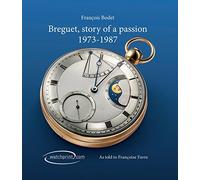 BREGUET L HISTOIRE D UNE PASSION 1973 1987