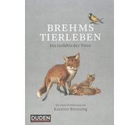 Brehms Tierleben: Die Gefühle der Tiere
