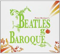 Breiner, Peter - Beatles go Baroque