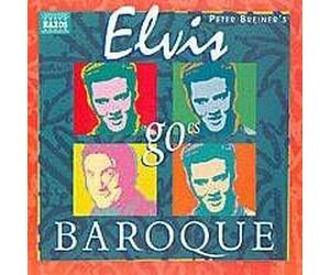 Breiner, Peter - Elvis Goes Baroque