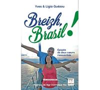 Breizh, Brazil ! - Épopée de deux c urs ressuscités