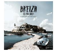 Breizh : Eo Ma Bro ! La Bretagne est mon pays ! CD