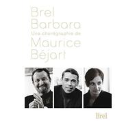 Brel / Barbara : Une chorégraphie de Maurice Bejart