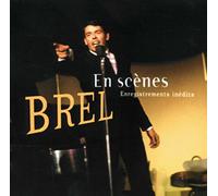 Brel En Scenes - Enregistrements Inedits