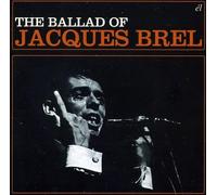 Brel, Jacques - Ballad of Jacques BREL [Import]