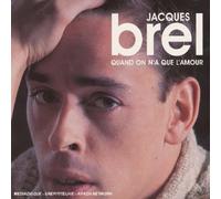 Brel, jacques - Quand on n'a que l'amour