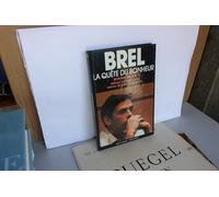 Brel, la quete du bonheur : l'amour, la femme