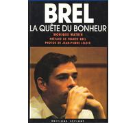 Brel, La Quête Du Bonheur - L'amour, La Femme