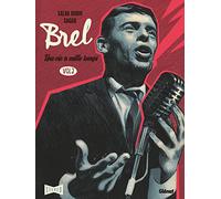 Salva Rubio – Brel : une vie à mille temps – Tome 02 – Ne me quitte pas – Cartonné – Glénat