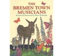 Bremen Town Musicians by Brian Wildsmith Brian Wildsmith (Auteur)