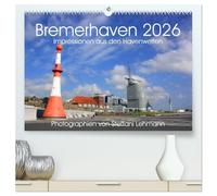Bremerhaven 2026. Impressionen aus den Havenwelten (hochwertiger Premium Wandkalender 2026 DIN A2 quer), Kunstdruck in Hochglanz: 12 verschiedene Fotoimpressionen von Bremerhavens schönster Ecke