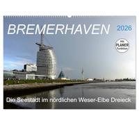 BREMERHAVEN - 2026 (Wandkalender 2026 DIN A2 quer), CALVENDO Monatskalender: Eine pulsierende Seehafenstadt mit maritimen Flair