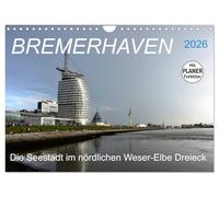 BREMERHAVEN - 2026 (Wandkalender 2026 DIN A4 quer), CALVENDO Monatskalender: Eine pulsierende Seehafenstadt mit maritimen Flair
