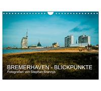 Bremerhaven - Blickpunkte (Wandkalender 2026 DIN A4 quer), CALVENDO Monatskalender: Kunstvolle Fotos von Bremerhaven