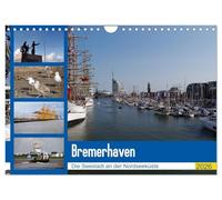 Bremerhaven. Die Seestadt an der Nordseeküste (Wandkalender 2026 DIN A4 quer), CALVENDO Monatskalender: Bremerhaven hat sich in den letzten Jahren zur beliebten Touristen-Stadt entwickelt