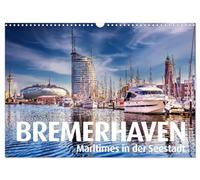 BREMERHAVEN Maritimes in der Seestadt (Wandkalender 2026 DIN A3 quer), CALVENDO Monatskalender: Seestadt mit Flair und einzigartigen Attraktionen.