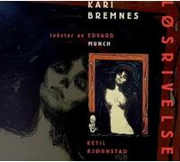 Bremnes, Kari - Lösrivelse (Tekster Av Edvard Munch)