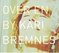 Bremnes, Kari - Over en By