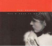 Bremnes,Kari - You'd Have to Be Here [Import]