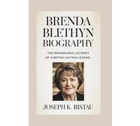 BRENDA BLETHYN BIOGRAPHY: The Remarkable Journey of a British Acting Legend
